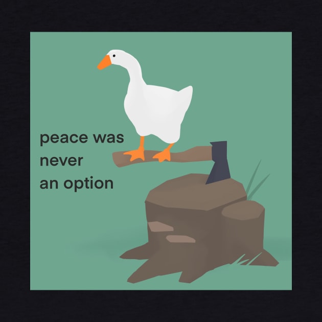 Untitled Goose Game Meme: Peace Was Never An Option by artsylab